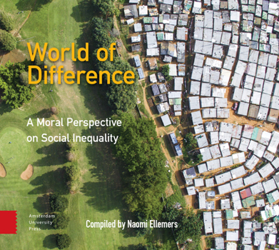 Hardcover World of Difference: A Moral Perspective on Social Inequality Book