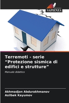 Paperback Terremoti - serie "Protezione sismica di edifici e strutture" [Italian] Book