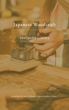 Japanese Woodcraft: Craftpedia Library: Survey Series