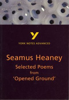 Paperback Selected Poems from Opened Ground: York Notes Advanced - everything you need to study and prepare for the 2025 and 2026 exams Book