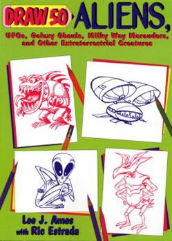 Paperback Draw 50 Aliens: UFOs, Galaxy Ghouls, Milky Way Marauders, and Other Extraterrestrial Creatures Book