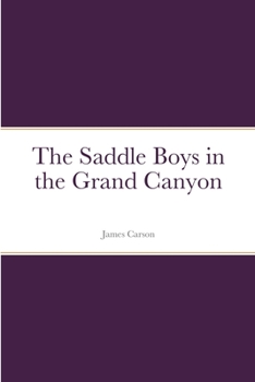 The Saddle Boys in the Grand Canyon or The Hermit of the Cave - Book #2 of the Saddle Boys