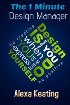 Paperback The 1 Minute Design Manager: The Little Manuel of Quick Tips Book