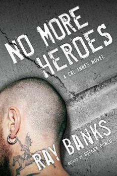 No More Heroes - Book #3 of the Cal Innes