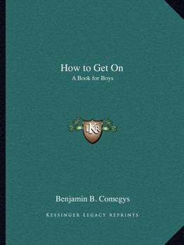 Paperback How to Get On: A Book for Boys Book