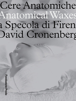 Paperback Anatomical Waxes: La Specola Di Firenza David Cronenberg Book