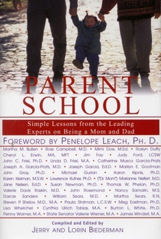 Hardcover Parent School: Simple Lessons from the Leading Experts on Being a Mom & Dad Book