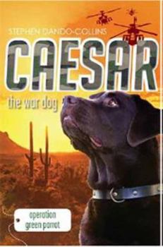 Paperback Caesar the War Dog: Operation Green Parrot Book