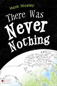 Paperback There Was Never Nothing Book
