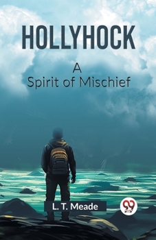 Paperback Hollyhock A Spirit of Mischief Book