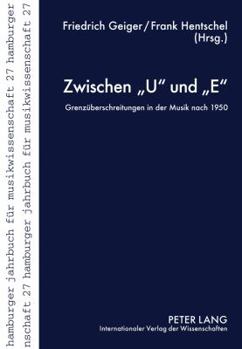 Paperback Zwischen U und E: Grenzueberschreitungen in der Musik nach 1950 [German] Book