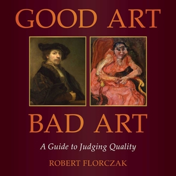 Good Art, Bad Art: A Guide to Judging Quality