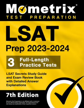 Paperback LSAT Prep 2023-2024 - 3 Full-Length Practice Tests, LSAT Secrets Study Guide and Exam Review Book with Detailed Answer Explanations: [7th Edition] Book