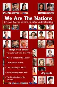 Paperback We are the Nations: Critical blocks missed in Bible understanding Book