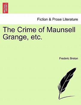 Paperback The Crime of Maunsell Grange, Etc. Book