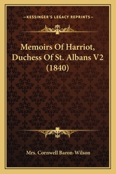 Paperback Memoirs Of Harriot, Duchess Of St. Albans V2 (1840) Book