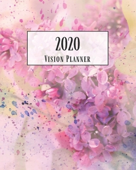 Paperback 2020 Vision Planner: Purple & Pink Floral Themed Vision Board & Goal Setting Organizer Track Your Dreams Weekly Monthly Calendar Book