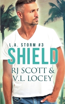 Shield - Book #3 of the L.A. Storm