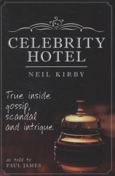 Hardcover Celebrity Hotel: True Inside Gossip, Scandal and Intrigue Book