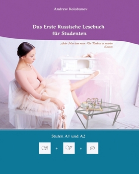 Paperback Lerne Russische Sprache: Das Erste Russische Lesebuch für Studenten: Zweisprachig mit Russisch-deutscher Übersetzung Stufen A1 und A2 [German] Book
