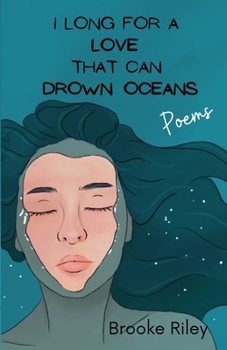 Paperback I long for a love that can drown oceans Book