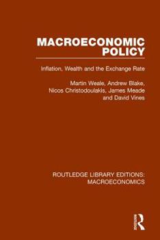 Paperback Macroeconomic Policy: Inflation, Wealth and the Exchange Rate Book