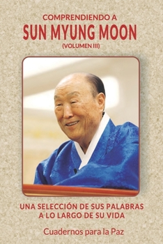 Paperback Comprendiendo a Sun Myung Moon [Spanish] Book