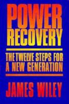 Paperback Power Recovery: The Twelve Steps for a New Generation Book