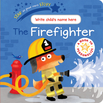Board book Star in Your Own Story the Firefighter Book