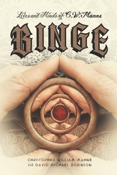 Paperback Lives & Minds of C.W. Männe: Binge Book