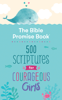 Paperback The Bible Promise Book: 500 Scriptures for Courageous Girls Book