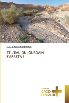 Paperback Et l'Eau Du Jourdain s'Arreta ! [French] Book