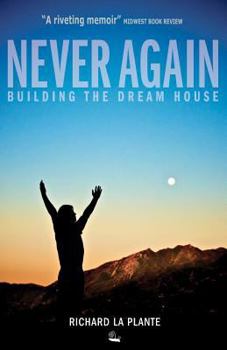 Paperback Never Again: Building the Dream House Book