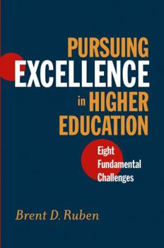 Hardcover Pursuing Excellence in Higher Education: Eight Fundamental Challenges Book