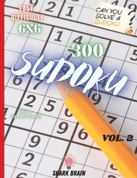 Paperback Sudoku: 300 Sudoku 6x6 with Solutions - Vol.2 Book