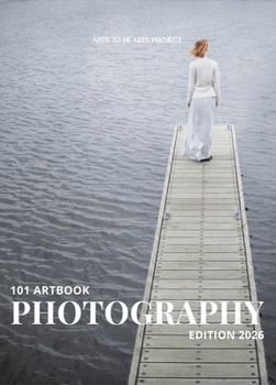 101 Art Book: A collection of 101 photographers capturing perspective beyond the ordinary
