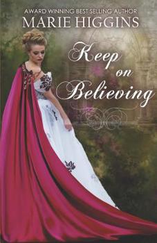 Keep on Believing: A Cinderella Story - Book #4 of the Where Dreams Come True