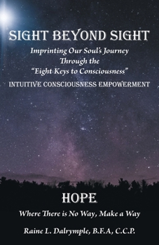 Paperback Sight Beyond Sight: Intuitive Consciousness Empowerment Book