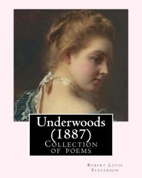 Paperback Underwoods (1887). By: Robert Louis Stevenson: Collection of poems Book