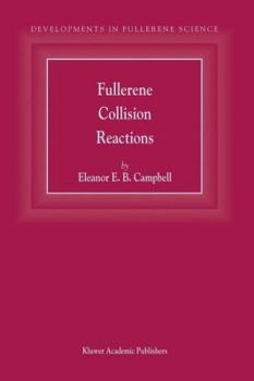 Developments In Fullerene Science, Volume 5: Fullerene Collision Reactions