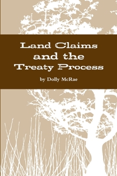 Paperback Land Claims and the Treaty Process Book