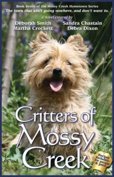 Critters of Mossy Creek - Book #7 of the Mossy Creek