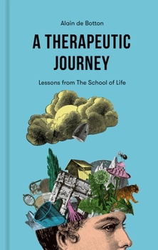 Hardcover A Therapeutic Journey: Lessons from the School of Life Book