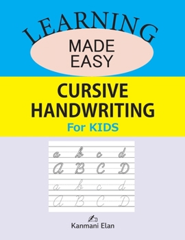 Paperback Learning Made Easy - Cursive Handwriting For Kids: Cursive Handwriting Workbook, Lower & Upper case alphabets, paperback, 8.5x11", 108 pages, Glossy c Book