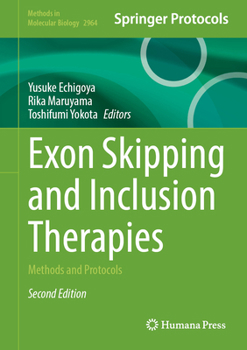 Exon Skipping and Inclusion Therapies: Methods and Protocols (Methods in Molecular Biology, 2964)