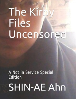 Paperback The Kirby Files Uncensored: A Not in Service Special Edition Book
