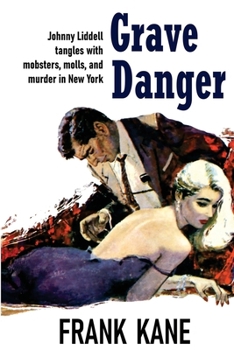Grave Danger: A Johnny Liddell Mystery - Book #14 of the Johnny Liddell
