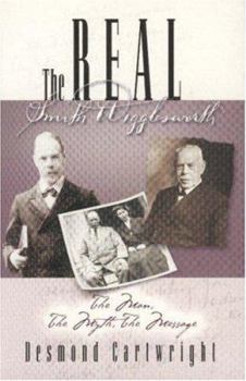 Paperback The Real Smith Wigglesworth: The Man, the Myth, the Message Book