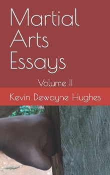 Paperback Martial Arts Essays: Volume II Book