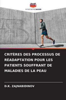 Critères Des Processus de Réadaptation Pour Les Patients Souffrant de Maladies de la Peau (French Edition)